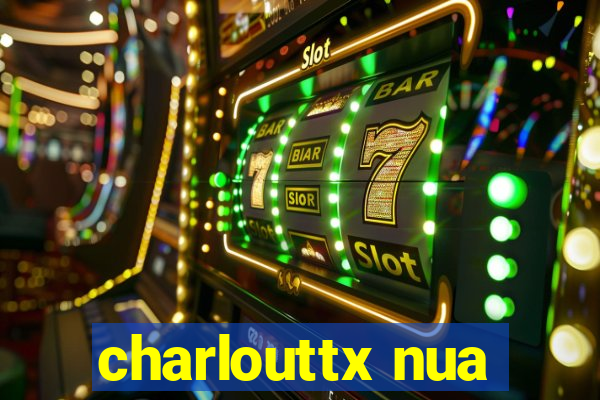 charlouttx nua